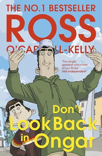 Don’t Look Back in Ongar: The final book in the acclaimed bestselling Irish satire series (Ross O’Carroll-Kelly 23)