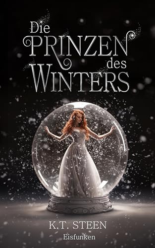 Die Prinzen des Winters: Eisfunken (Eisfeuer-Saga, #1)