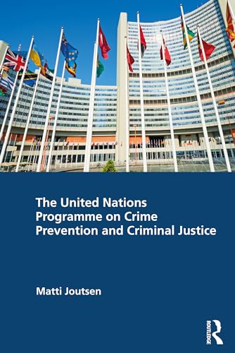 The United Nations Programme on Crime Prevention and Criminal Justice (Paperback)