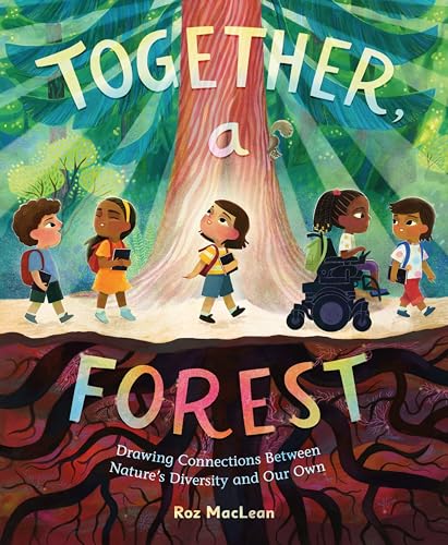 Together, a Forest: Drawing Connections Between Nature's Diversity and Our Own (Hardcover)
