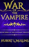 War of the Vampire: The Concluding Chapter to 'Rage of the Vampire' War of the Vampire: The Concluding Chapter to 'Rage of the Vampire'
