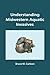 Understanding Midwestern Aquatic Invasives by Bruce M. Carlson