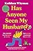 Has Anyone Seen My Husband? by Kathleen Whyman