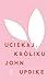 Uciekaj, Kroliku