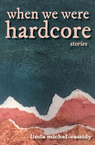 When We Were Hardcore (Paperback)