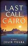 Last Call, Cairo: A Novel