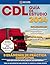 CDL Guía de Estudio: Todo lo que Necesitas para Obtener tu Licencia al Primer Intento | Incluye 8 Exámenes de Práctica Completos, Apto para Todas las Clases y Endosos (Spanish Edition)