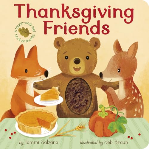 Thanksgiving Friends: A Touch-and-Feel Book of Thanks (Board Book)