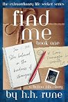 Find Me, Book One: She Believed in the Kindness of Strangers (The Extraordinary Life Seeker Series) Find Me, Book One: She Believed in the Kindness of Strangers (The Extraordinary Life Seeker Series)