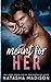 Meant For Her by Madison