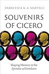 Souvenirs of Cicero by Francesca K. A. Martelli