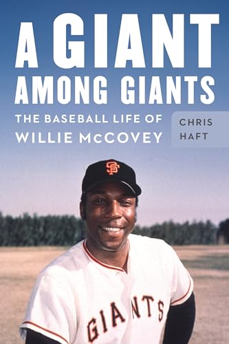 A Giant among Giants: The Baseball Life of Willie McCovey (Hardcover)