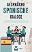 Gespräche SPANISCHE Dialoge...
