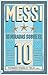Messi: 10 miradas sobre el 10