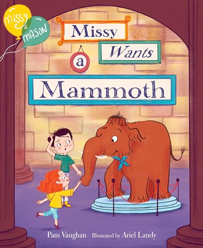 Missy and Mason 1: Missy Wants a Mammoth (Hardcover)