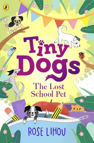 Tiny Dogs: The Lost School Pet (Kindle Edition)