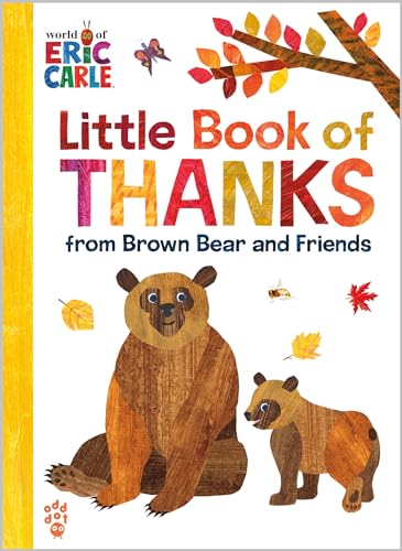 Little Book of Thanks from Brown Bear and Friends (The World of Eric Carle)