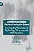 Communication and Electoral Politics in Ghana by Eliasu Mumuni