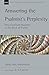 Answering the Psalmist's Perplexity: New-Covenant Newness in the Book of Psalms (Volume 62) (New Studies in Biblical Theology)