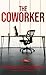 The Coworker (Thorndike Press Large Print Thriller, Adventure, and Suspense)
