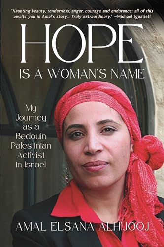 Hope Is a Woman's Name: My Journey as a Bedouin Palestinian Activist in Israel (Paperback)