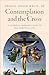 Contemplation and the Cross by Thomas Joseph White