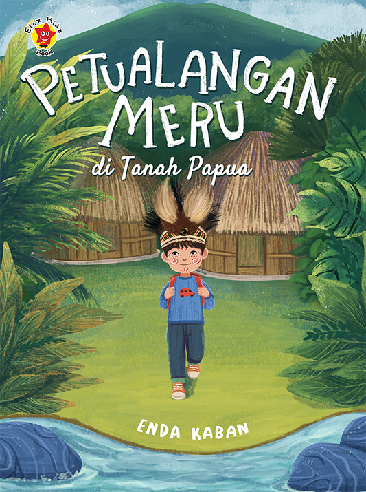 Petualangan Meru di Tanah Papua (Hardcover)