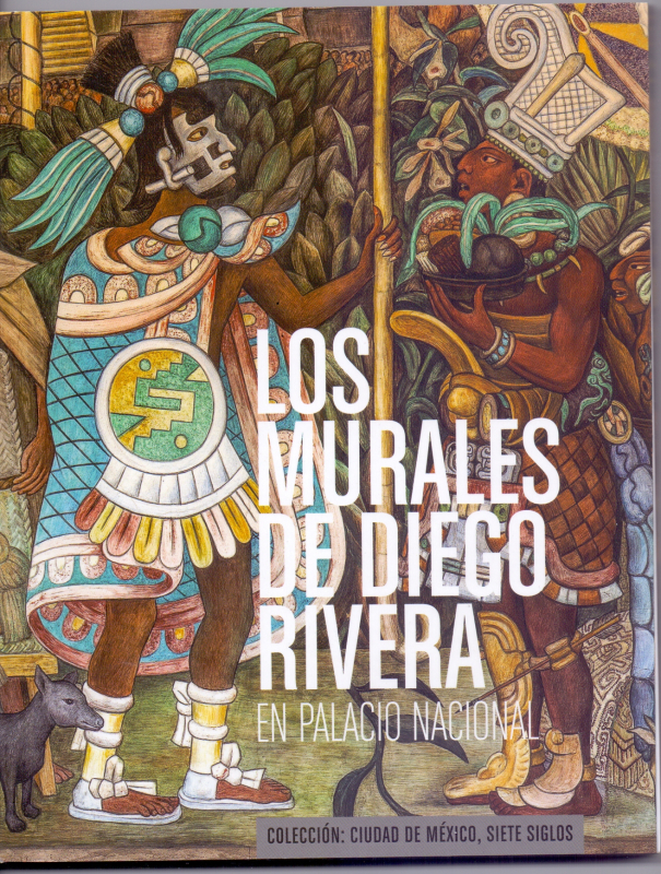 Los Murales De Diego Rivera En Palacio Nacional
