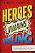 Heroes, Villains & Healing:...