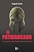 El patriarcado / The Partriarchy: Los orígenes de la dominación masculina / The origins of masculine domination (Spanish Edition)