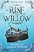 The Rise Of A Willow