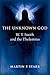 The Unknown God: W. T. Smith and the Thelemites (Oxford Studies in Western Esotericism)