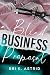A Blind Business Proposal by Bri K. Astrid A Blind Business Proposal by Bri K. Astrid