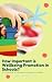 How Important is Wellbeing Promotion in Schools?  by Jessica Ferguson