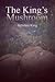 The King's Mushroom