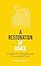 A Restoration of Grace: A story of healing through the power of God
