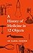 The History of Medicine in Twelve Objects