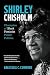 Shirley Chisholm: Champion of Black Feminist Power Politics