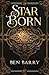 Star Born by Ben Barry