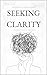 Seeking Clarity  by Stephen Cartledge