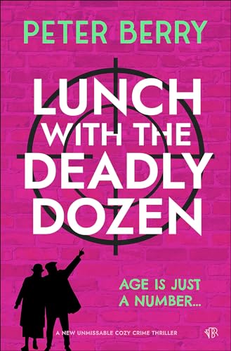 Lunch with the Deadly Dozen (The Deadly Dozen Mysteries #1)