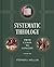 Systematic Theology, Volume One: From Canon to Concept
