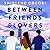 Between Friends & Lovers: A Novel