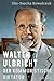 Walter Ulbricht: Der kommun...