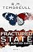 Fractured State in the Blig...
