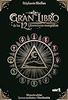 El gran libro de las 12 Liberaciones energéticas by Stephanie Abellan