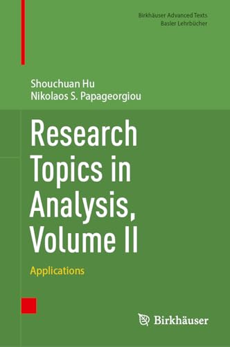 Research Topics in Analysis, Volume II: Applications (Birkhäuser Advanced Texts Basler Lehrbücher)