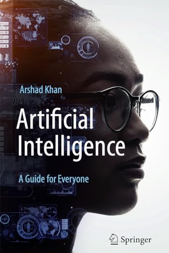 Artificial Intelligence: A Guide for Everyone (Paperback)