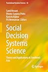 Social Decision Systems Science: Theory and Applications in Southeast Asia (Translational Systems Sciences, 42)