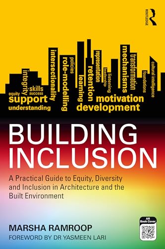 Building Inclusion: A Practical Guide to Equity, Diversity and Inclusion in Architecture and the Built Environment (Hardcover)